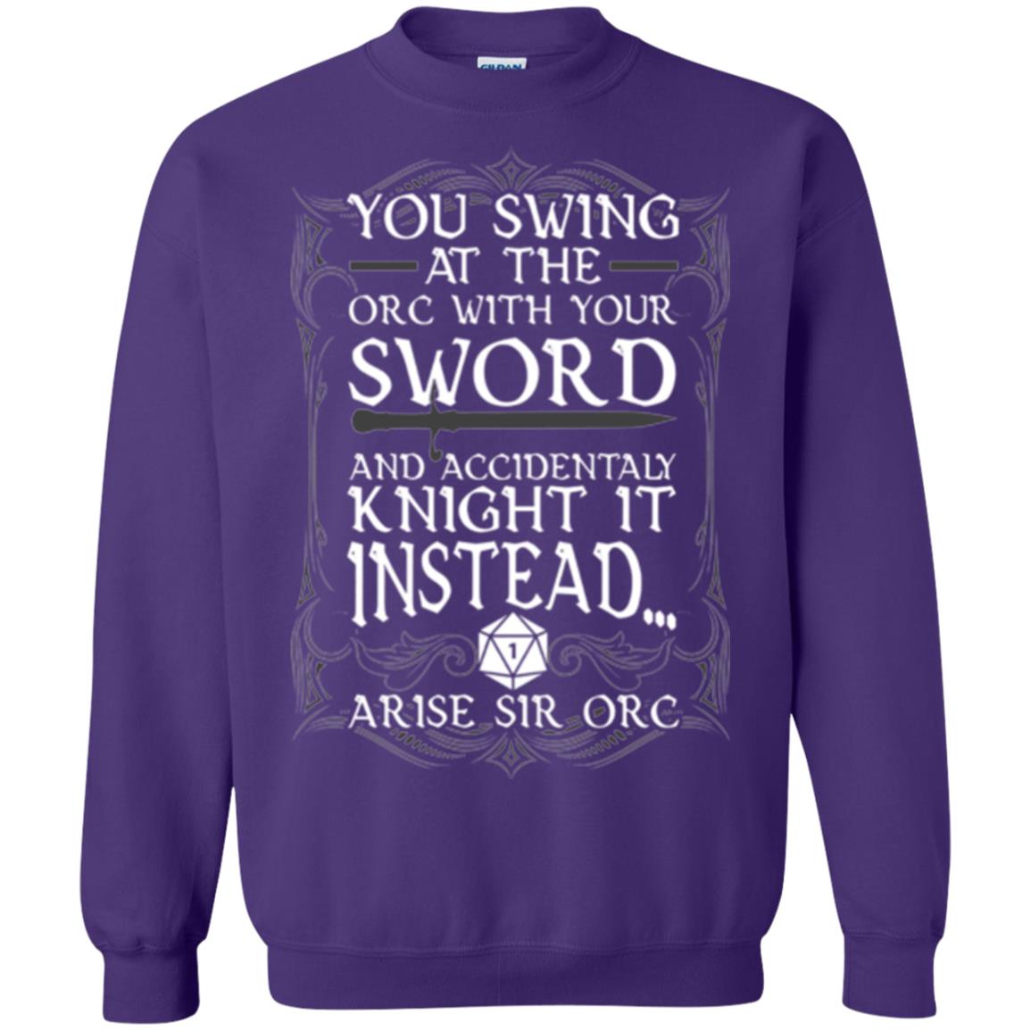 Arise Sir Orc Funny T-shirt You Swing At The Orc With Your Sword Purple