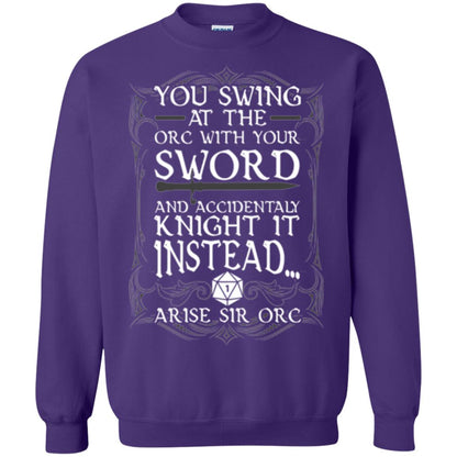 Arise Sir Orc Funny T-shirt You Swing At The Orc With Your Sword Purple