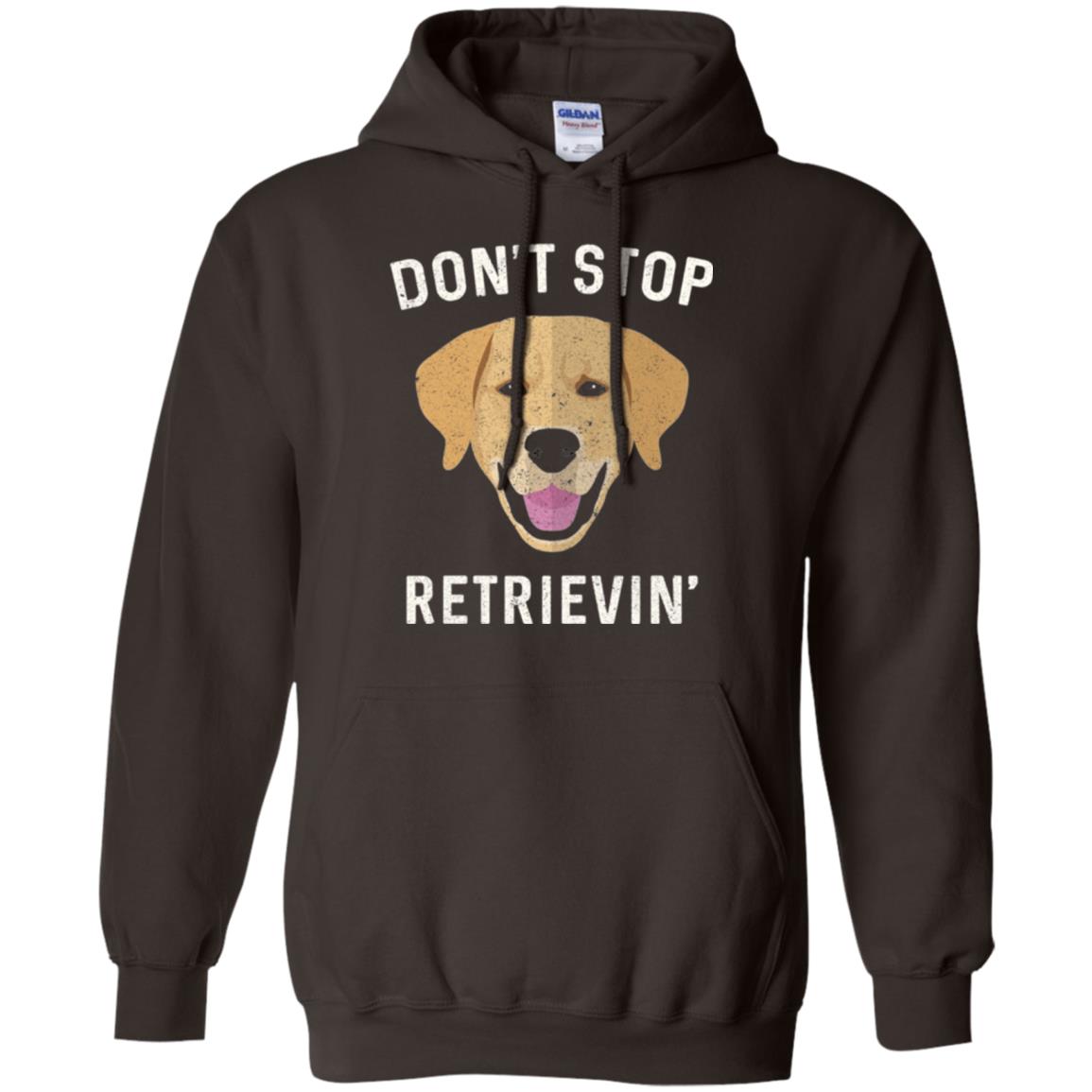 Dog Lovers T-shirt Don_t Stop Retrieving Dark Chocolate