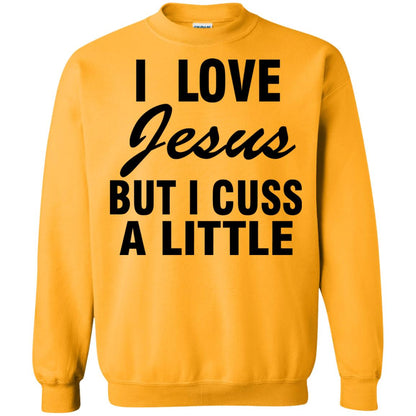 I Love Jesus But I Cuss A Little Shirt Gold