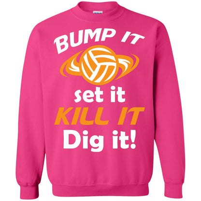 Bump It Set It Kill It Dig It Volleyball Lover T-shirt Heliconia