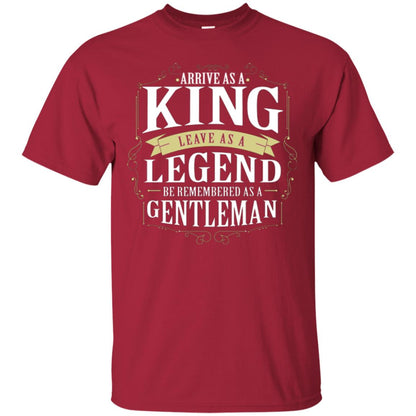 Arrive As A King Leave As A Legend Be Remembered As A Gentleman Cardinal