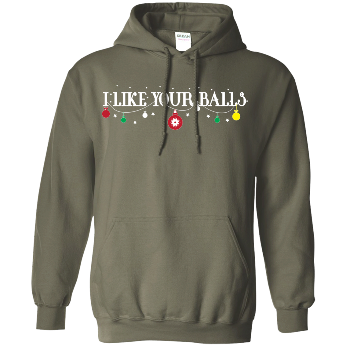 Christmas T-shirt I Like Your Balls Military Green