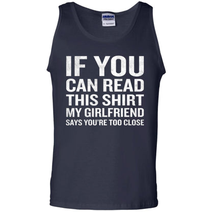 If You Can Read This My Girlfriend Says Too Close T-shirt Navy