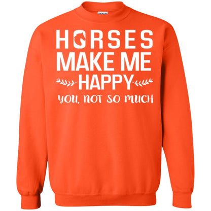 Equestrian T-shirt Horses Make Me Happy You Not So Much Orange