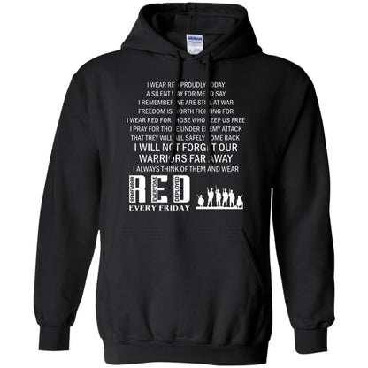 Military T-shirt I Wear Red Proudly Today A Silent Way For Me To Say I Remember We Are Still At War Freedom Is Worth Fighting Black
