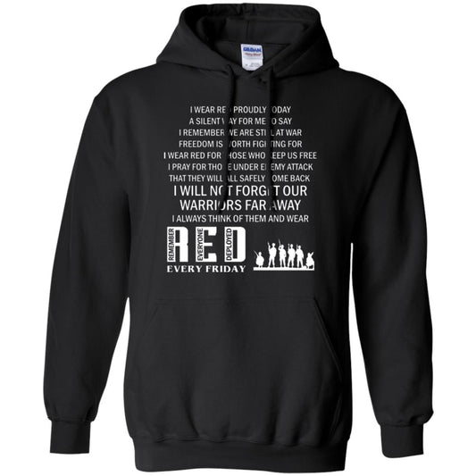 Military T-shirt I Wear Red Proudly Today A Silent Way For Me To Say I Remember We Are Still At War Freedom Is Worth Fighting Black