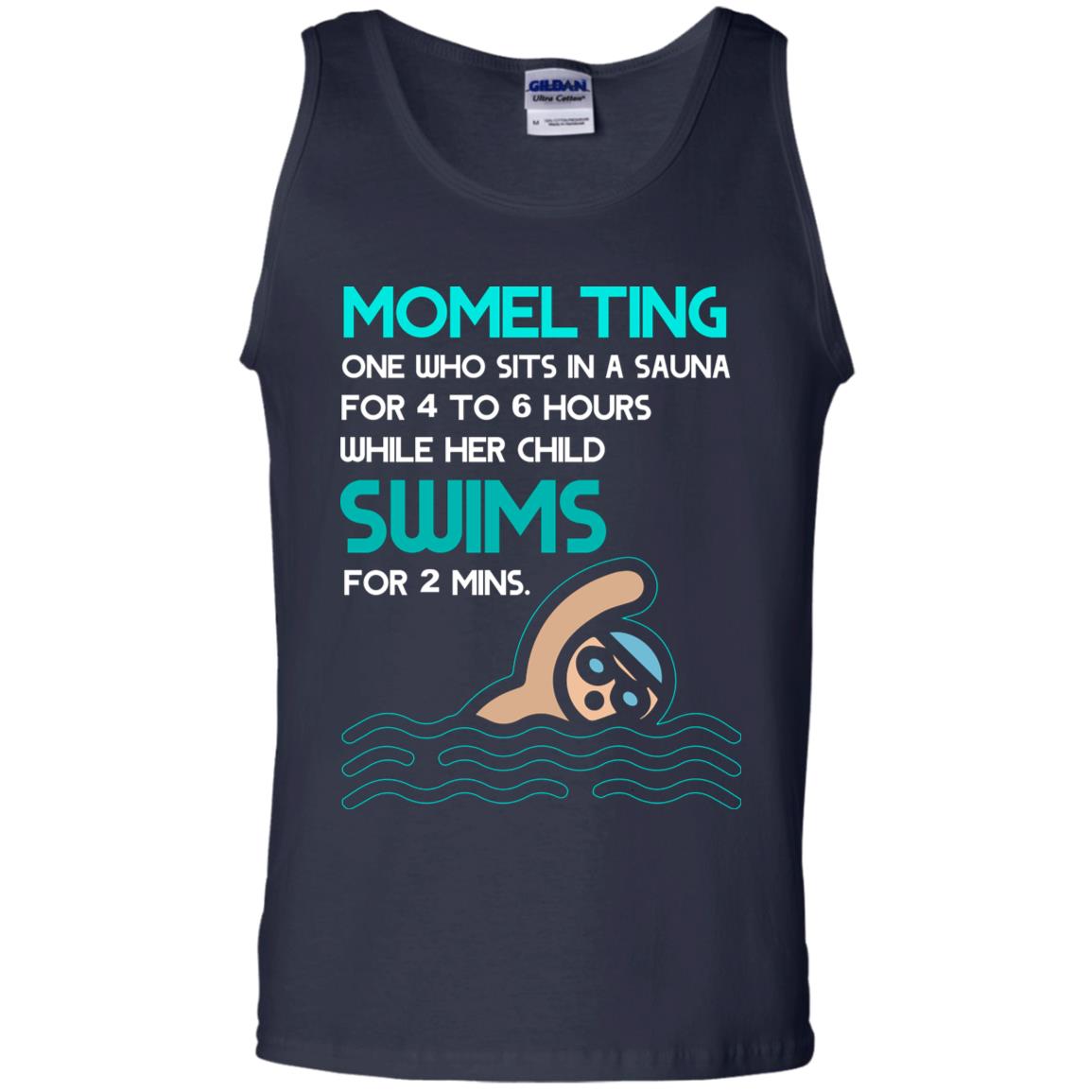 Momelting One Who Sits In A Sauna For 4 To 6 Hours While Her Child Swims For 2 Mins Shirt Navy