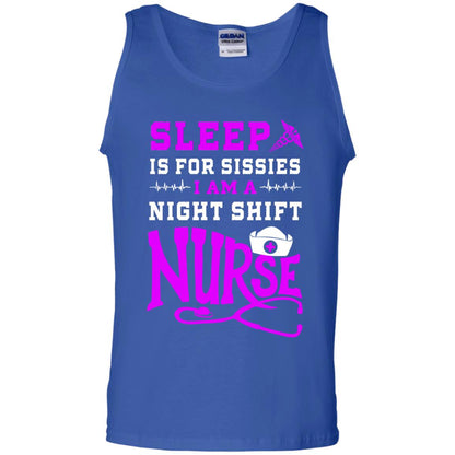 Sleep Is For Sissies I Am A Night Shift Nurse Nursing Shirt Royal