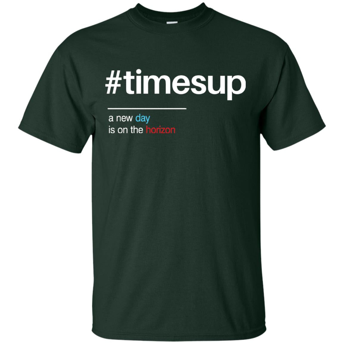 Women_s Right T-shirt Hash Tag Times Up Forest Green