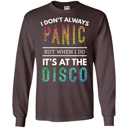 Disco Lovers T-shirt Don_t Always Panic But When I Do It_s At The Disco Dark Chocolate
