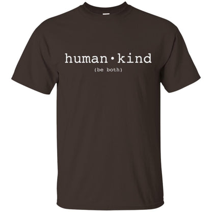 Anti Bullying T-shirt Human Kind Be Both Dark Chocolate