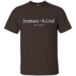 Anti Bullying T-shirt Human Kind Be Both