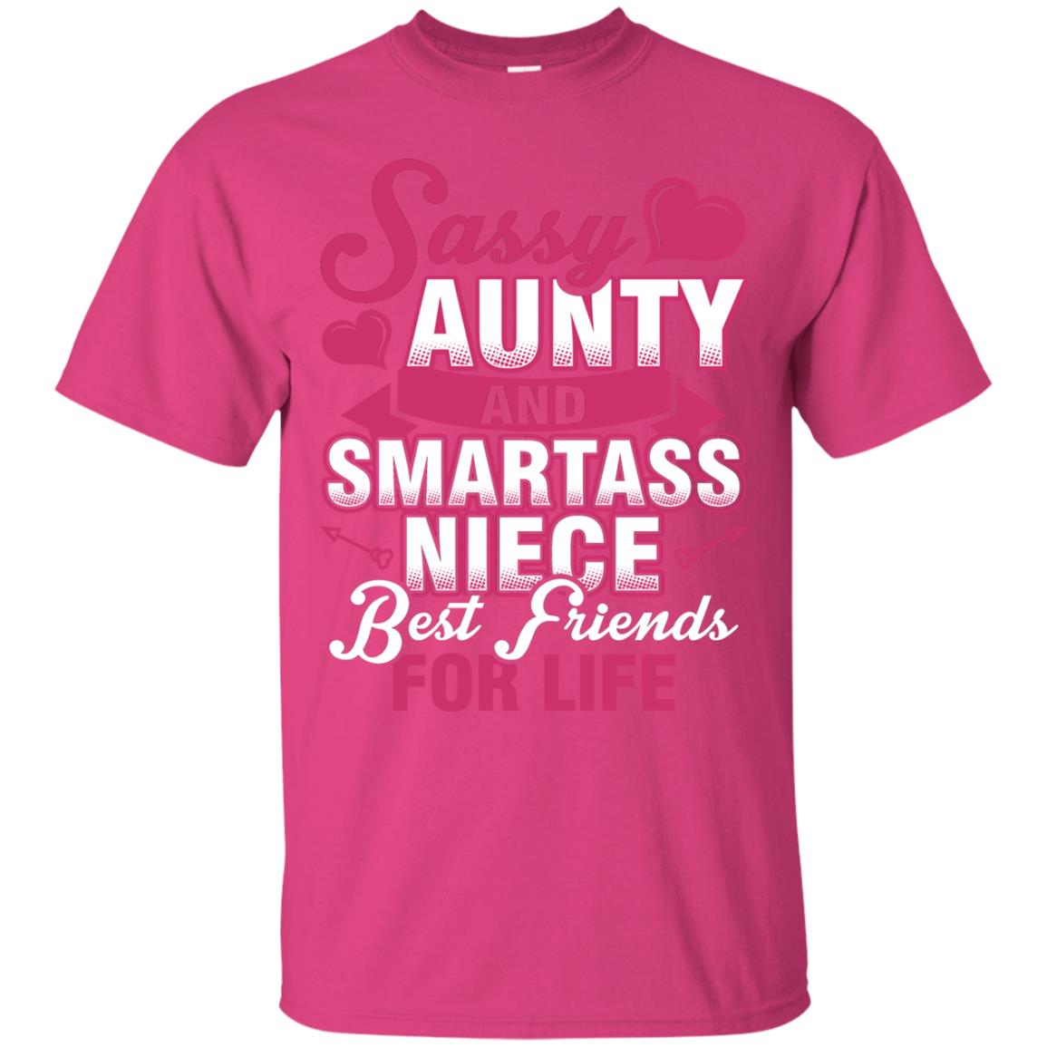 Sassy Aunty And Smartass Niece Best Friends For Life Shirt Heliconia