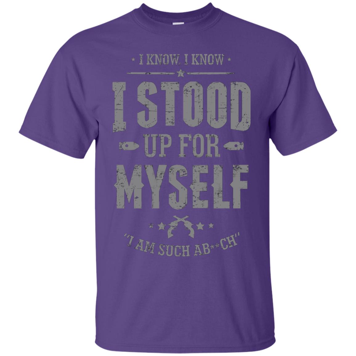 I Know I Stood Up For Myself Shirt Purple