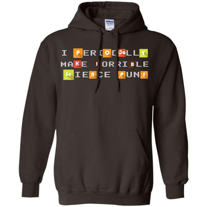 Science T-shirt I Periodically Make Horrible Science Puns Dark Chocolate
