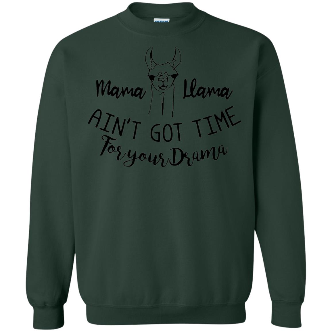 Mama T-shirt Llama Ain_t Got Time For Your Drama Forest Green