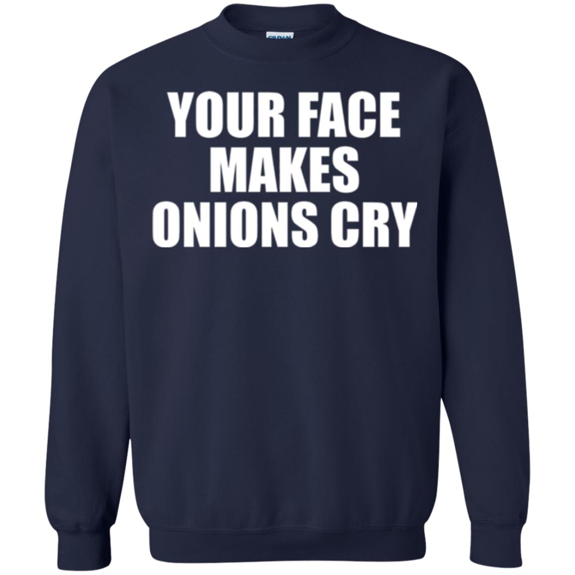 Your Face Makes Onions Cry T-shirt Navy