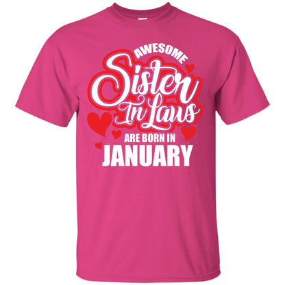Janurary T-shirt Awesome Sister In Laws Are Born In Janurary Heliconia