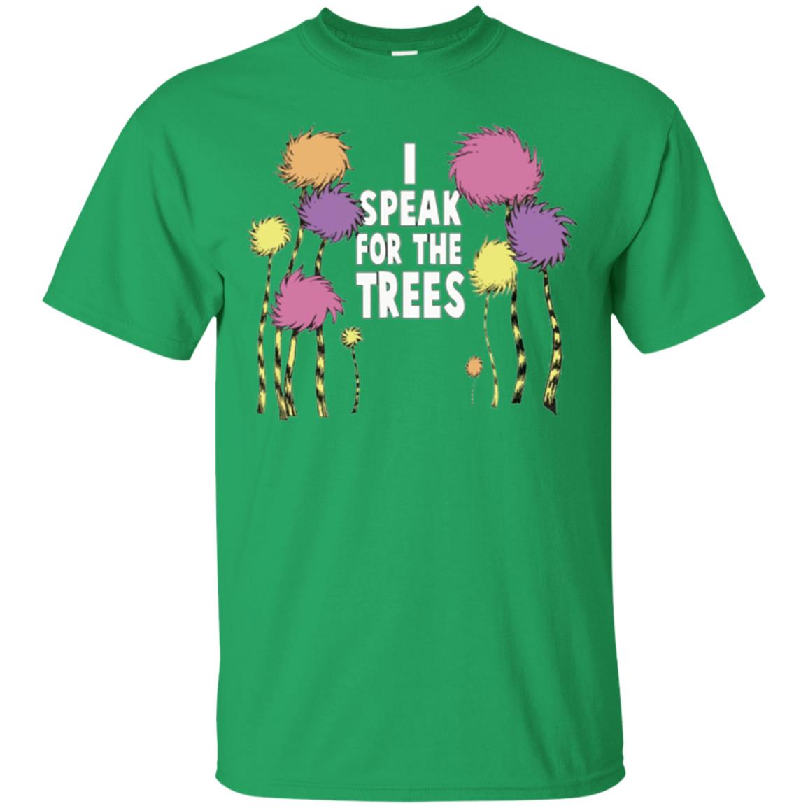 I Speak For The Trees Environmental Awareness T-shirt Irish Green