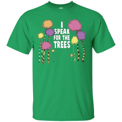I Speak For The Trees Environmental Awareness T-shirt Irish Green