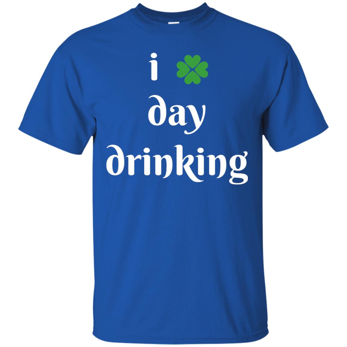 I Day Drinking Funny St Patricks Day T-shirt Royal