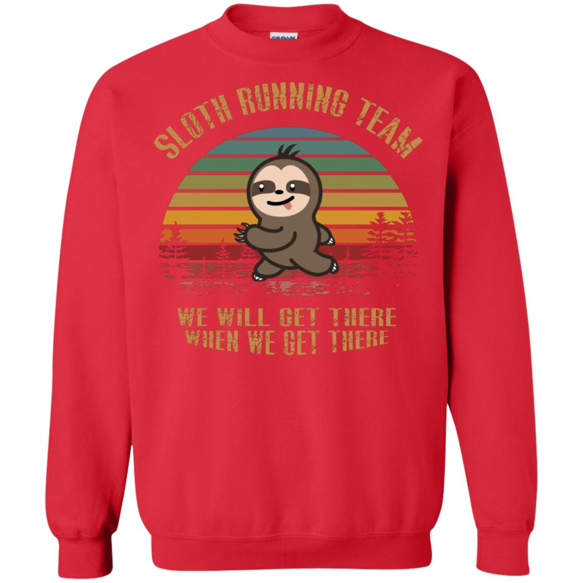 Sloth Running Team We Will Get There When We Get There Shirt Red