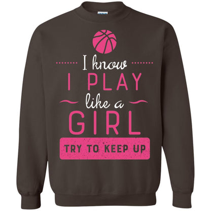 Basketball Shirt -girls Play Like A Girl Try To Keep Up Dark Chocolate