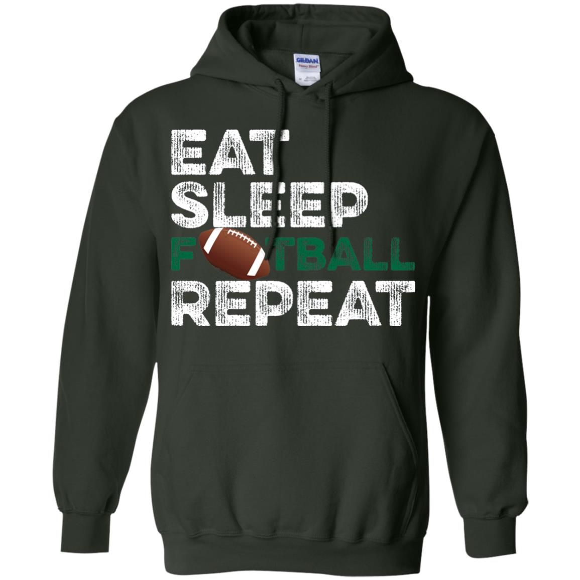 Eat Sleep Football Repeat Football Lover Shirt Forest Green