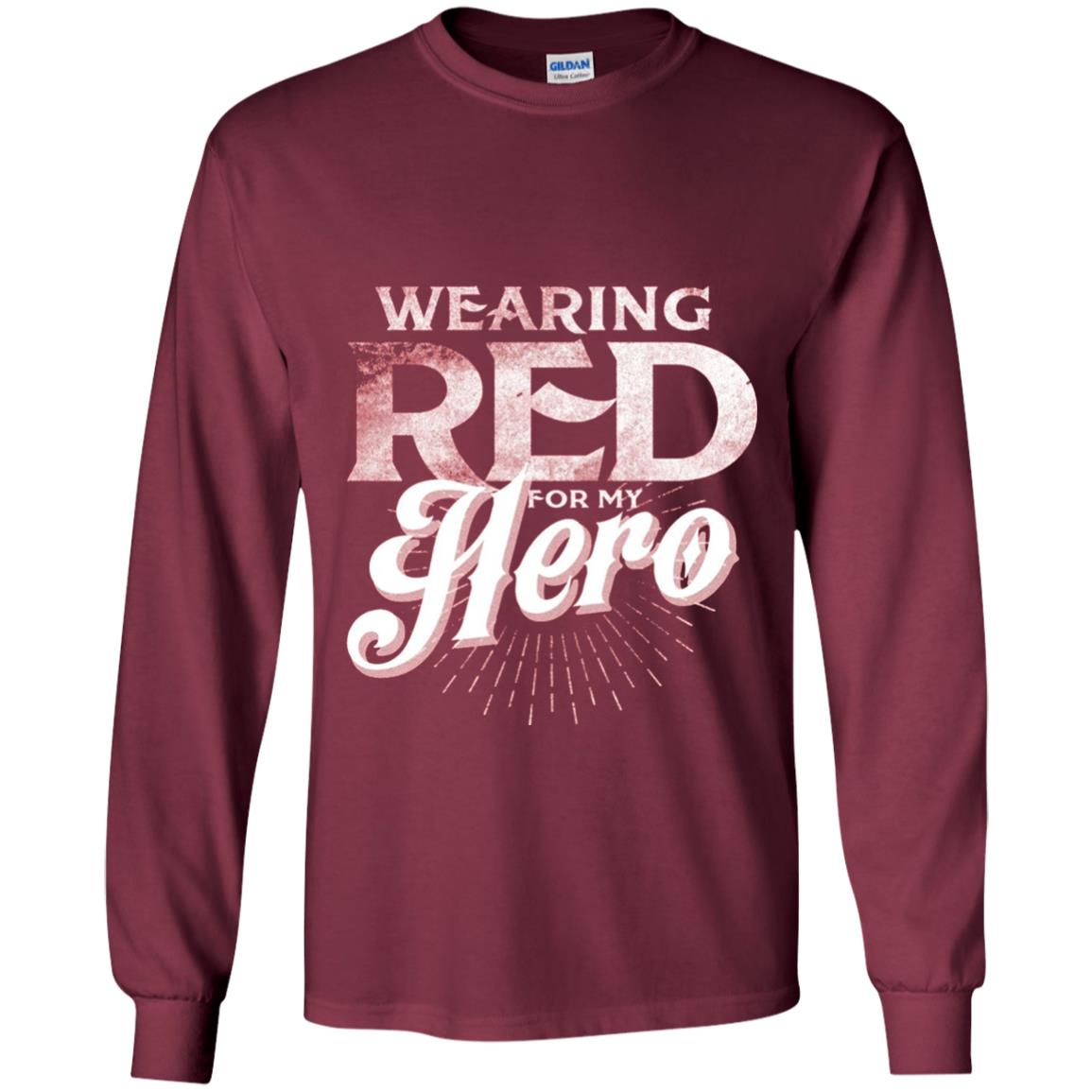 Wearing Red For My Hero Proud Us Army Shirt Maroon