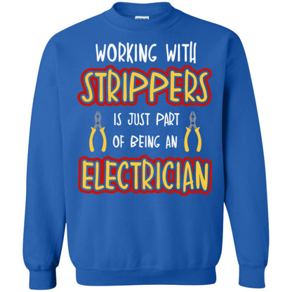 Electrician T-shirt Working With Strippers Is Just Part Of Being Royal