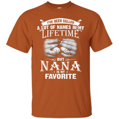 I_ve Been Called A Lot Of Names In My Lifetimenana T-shirt Texas Orange