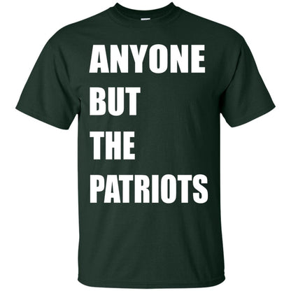 Anyone But The Patriots T-shirt Forest