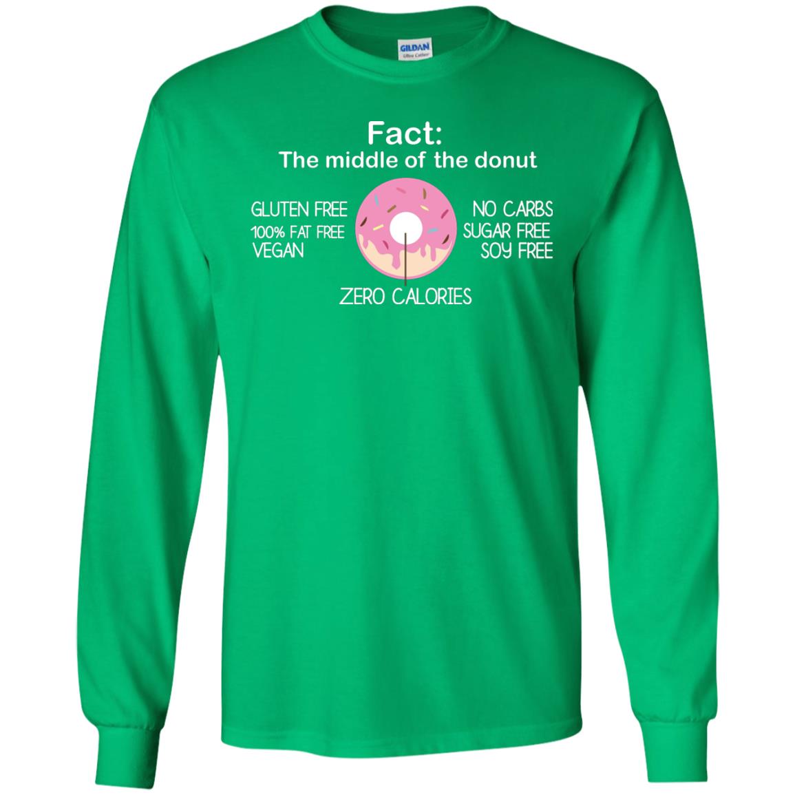 Fact The Middle Of The Donut Zero Calories Shirt Irish Green