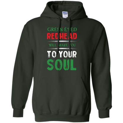 Redhead T-Shirt Green Eyed Redhead Will Shake You To Your Soul Forest Green
