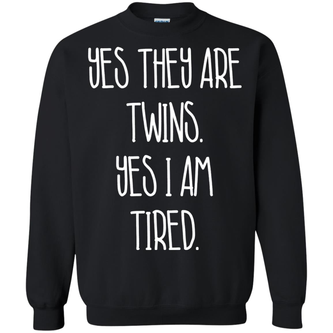 Yes They Are Twins Yes I Am Tired Twins Family Shirt