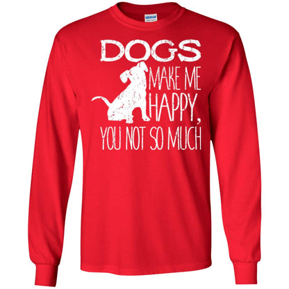 Dogs Lover T-shirt Dogs Make Me Happy You Not So Much Red