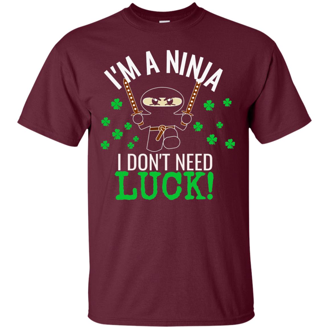 Ninja Luck Green St. Patrick_s Day T-shirt Maroon