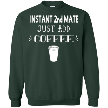 Coffee Lovers T-shirt Instant 2nd Mate Just Add Coffee Forest Green