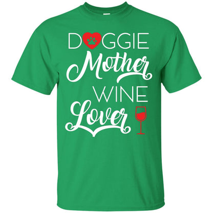 Doggie Mother Wine Lover Dog And Wine Gift Shirt For Mom Irish Green