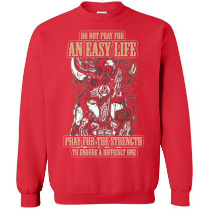 Do Not Pray For An Easy Life T-shirt Red