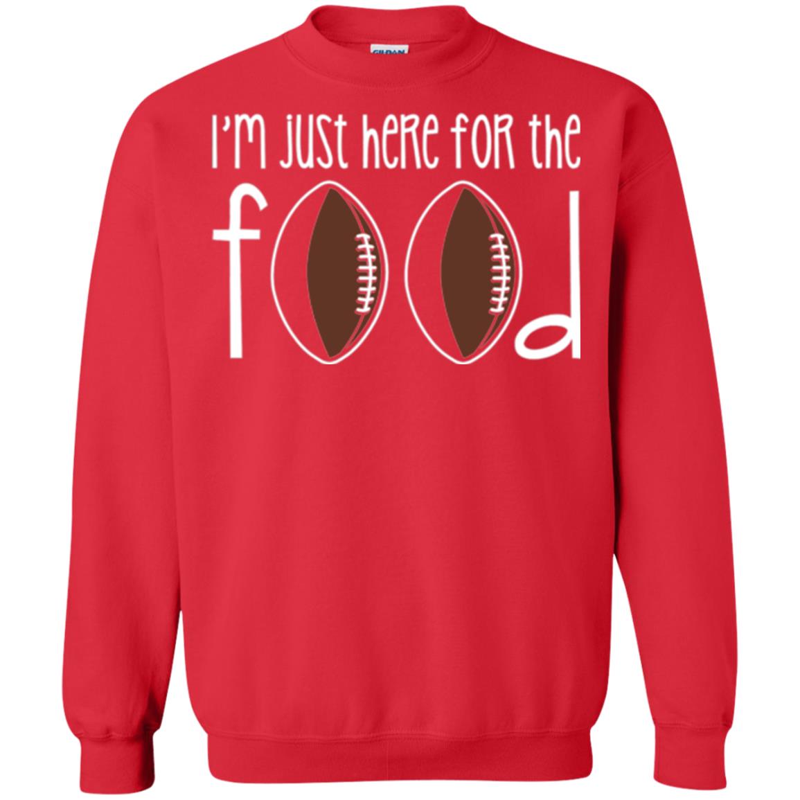 Football Lover T-shirt I_m Just Here For The Food Red