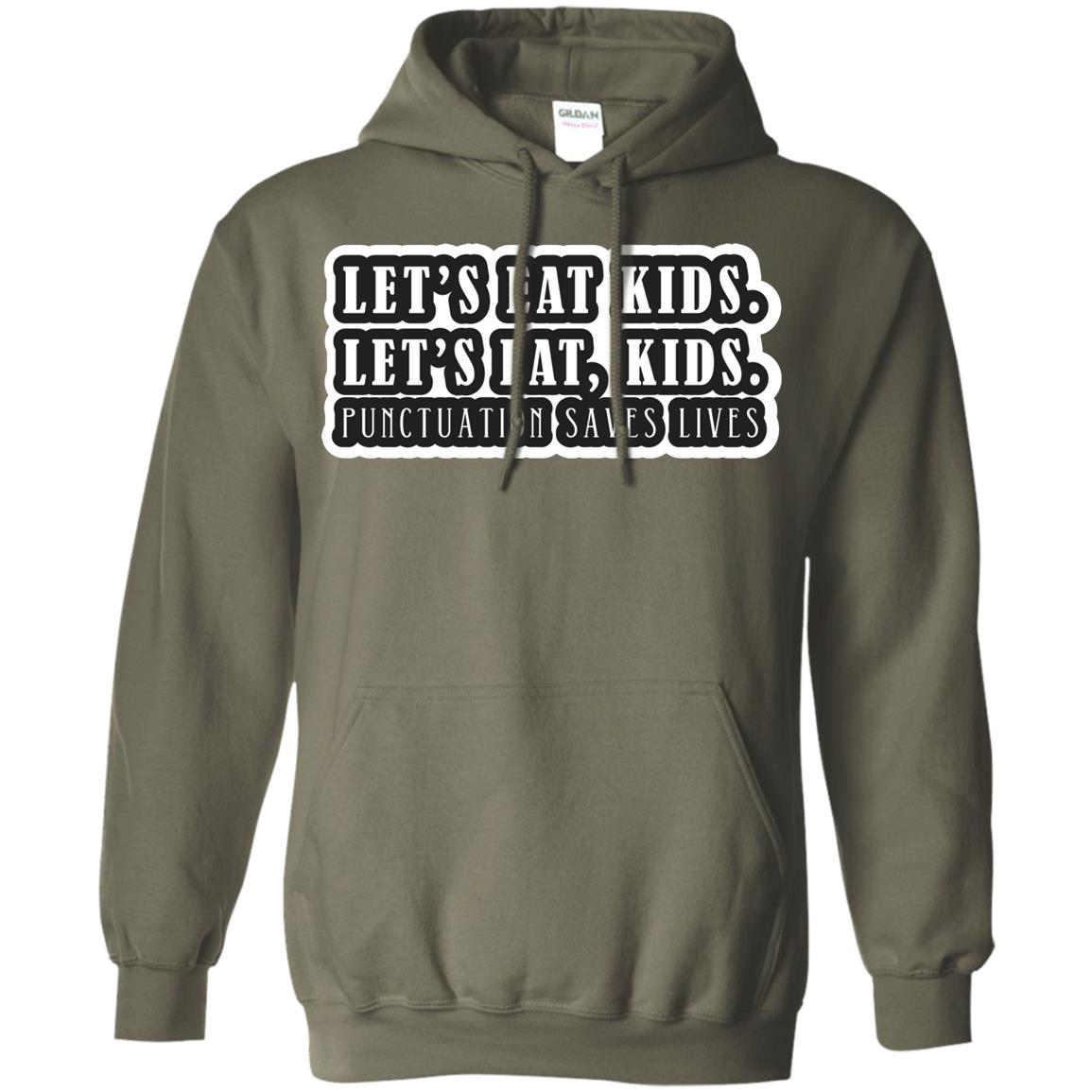 Lets Eat Kids Lets Eat, Kids Punctuation Save Lives Shirt Military Green