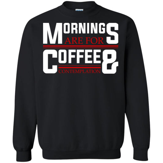 Coffee T-shirt Mornings Are For Coffee And Contemplation Black