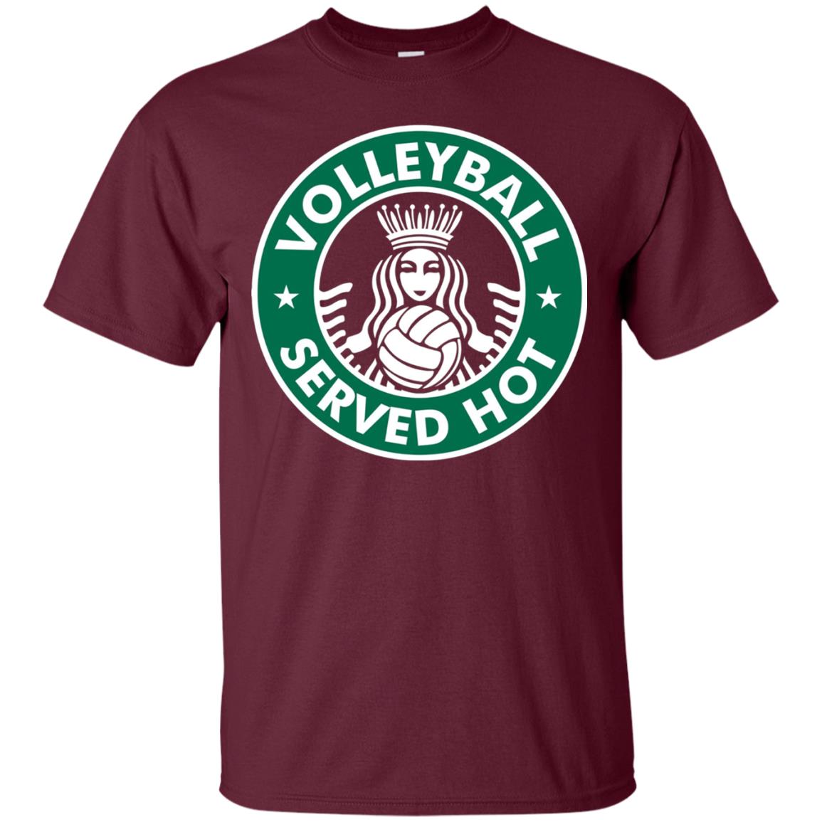 Volleyball Served Hot Great Volleyball Player Shirt Maroon