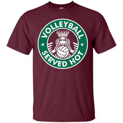 Volleyball Served Hot Great Volleyball Player Shirt Maroon
