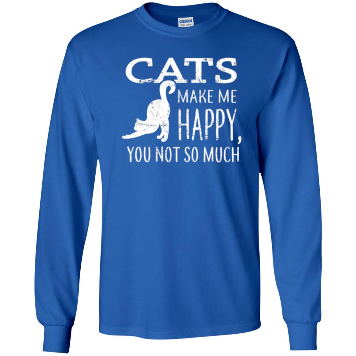 Cat Lover T-shirt Cats Make Me Happy You Not So Much Royal