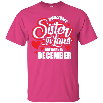 December T-shirt Awesome Sister In Laws Are Born In December Heliconia