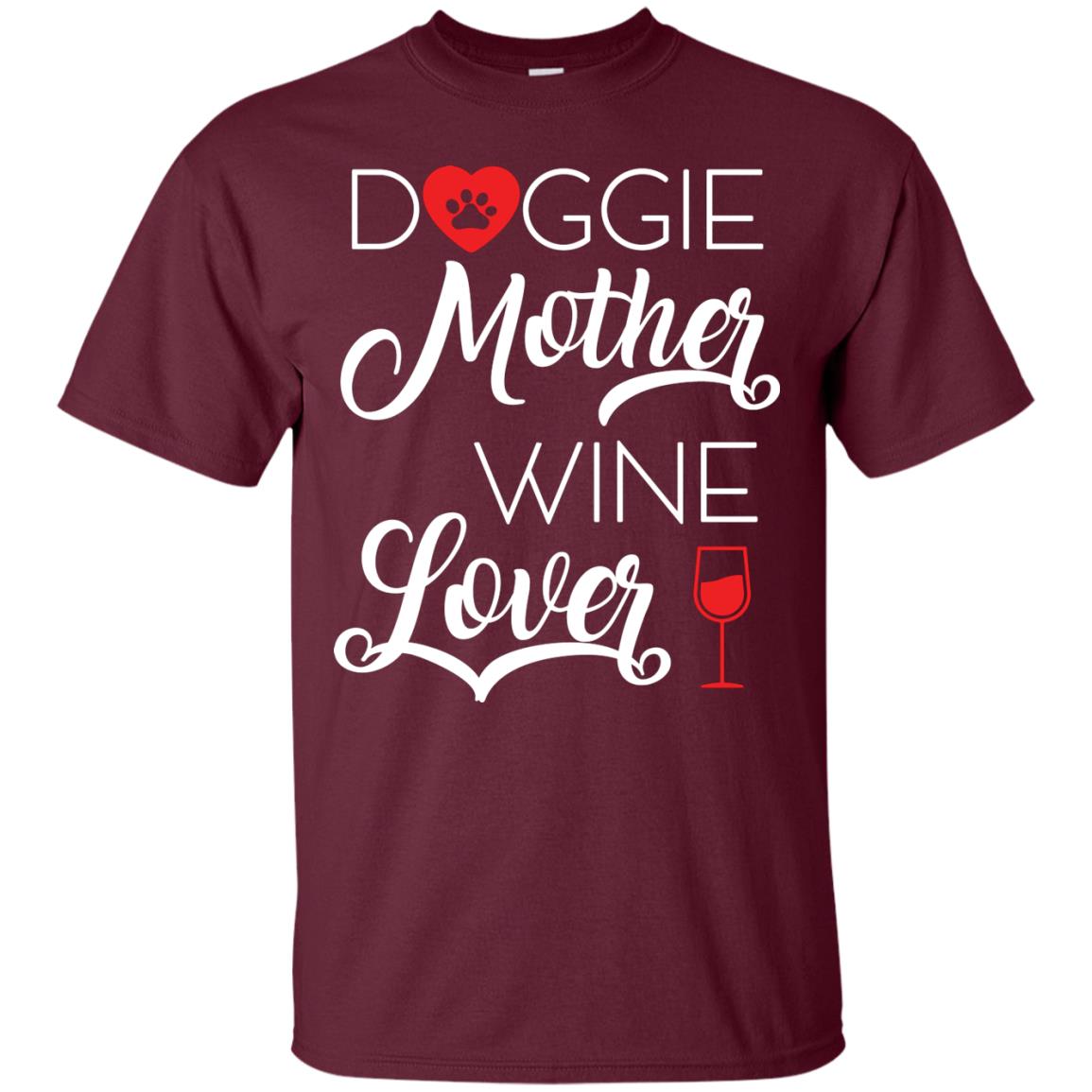 Doggie Mother Wine Lover Dog And Wine Gift Shirt For Mom Maroon