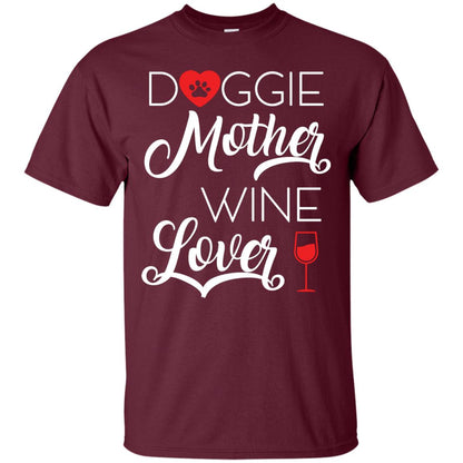 Doggie Mother Wine Lover Dog And Wine Gift Shirt For Mom Maroon